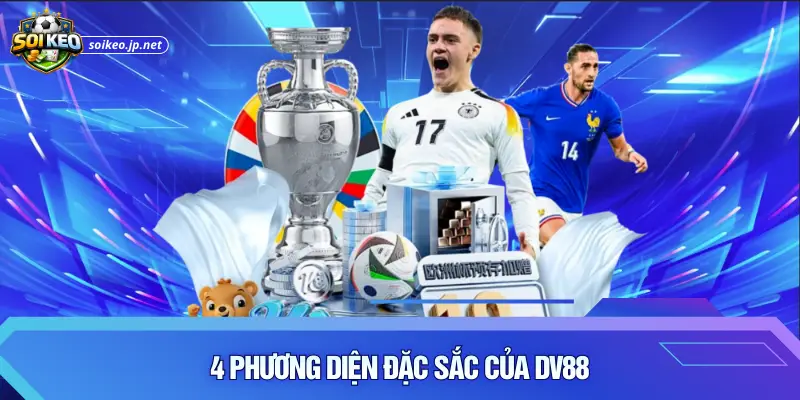 4 phương diện đặc sắc của DV88