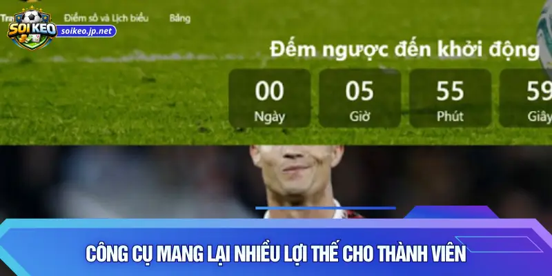 Công cụ mang lại nhiều lợi thế cho thành viên