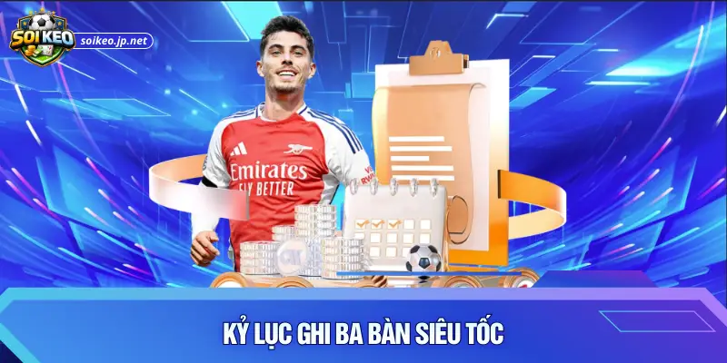 Kỷ lục ghi ba bàn siêu tốc