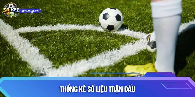 Thống kê số liệu trận đấu